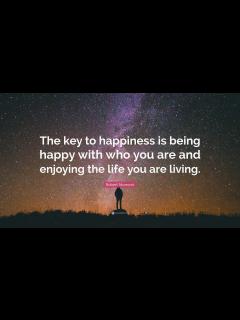[x]Robert Moment Quote: “The key to happiness is being happy with who you ...